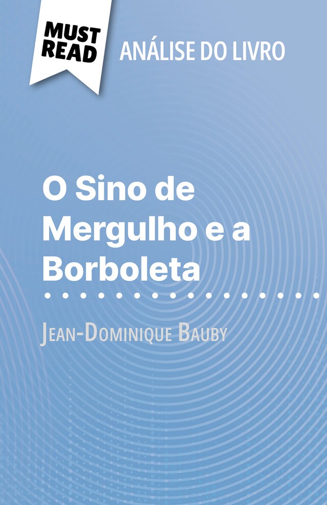 Boekomslag van O Sino de Mergulho e a Borboleta de Jean-Dominique Bauby (Análise do livro)