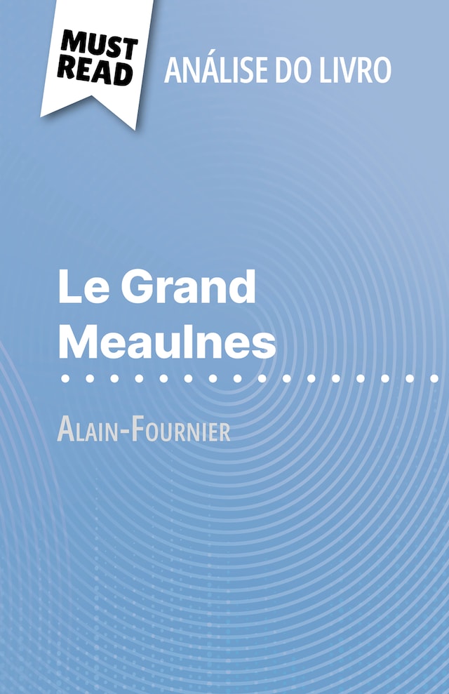 Kirjankansi teokselle Le Grand Meaulnes de Alain-Fournier (Análise do livro)