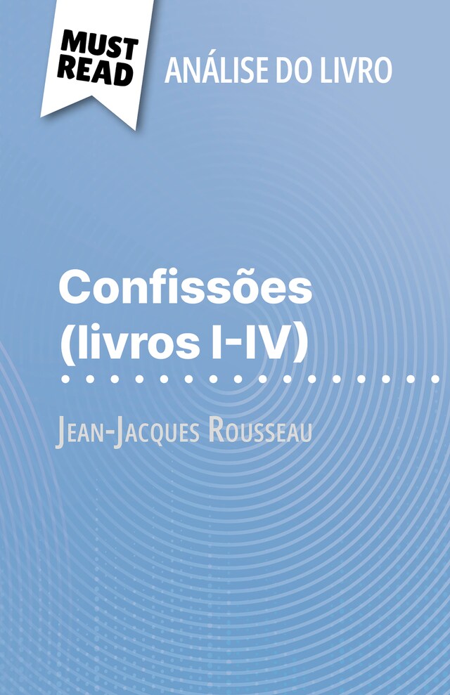 Book cover for Confissões (livros I-IV) de Jean-Jacques Rousseau (Análise do livro)