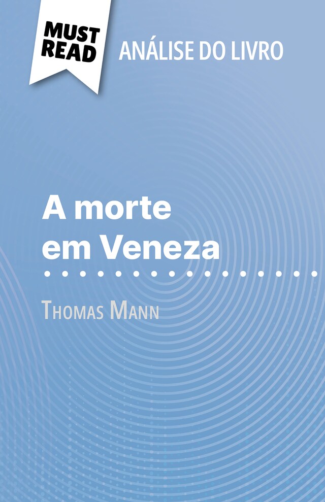 Kirjankansi teokselle A morte em Veneza de Thomas Mann (Análise do livro)