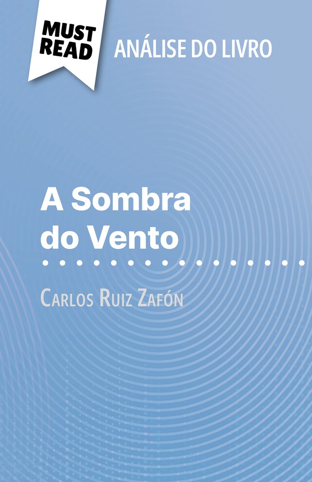 Book cover for A Sombra do Vento de Carlos Ruiz Zafón (Análise do livro)