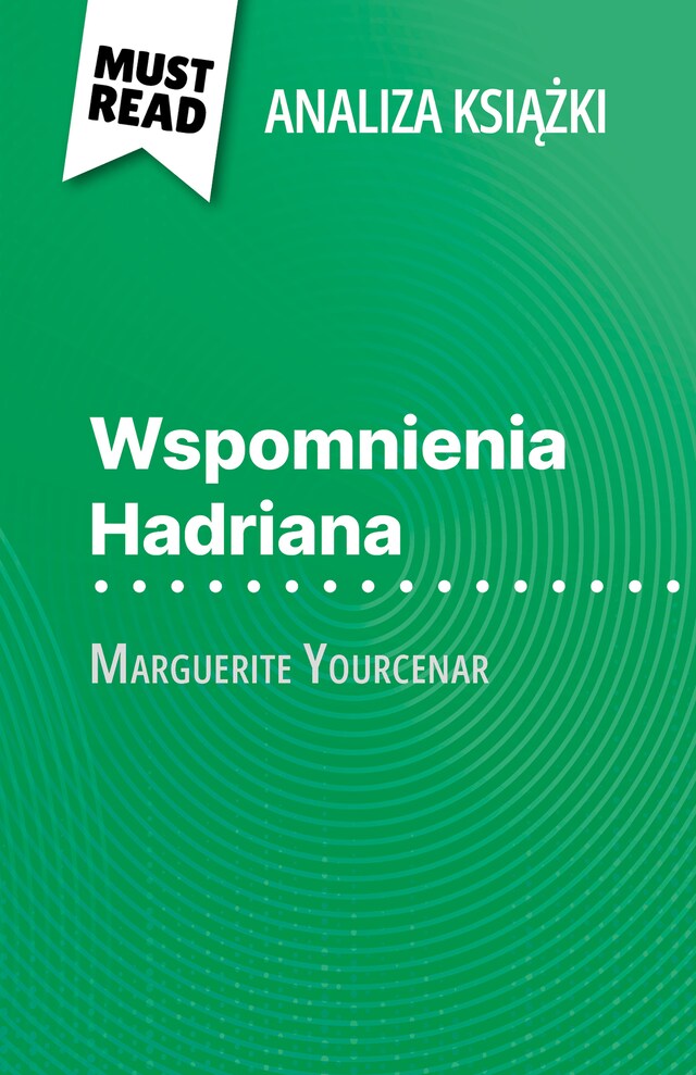 Bokomslag for Wspomnienia Hadriana książka Marguerite Yourcenar (Analiza książki)