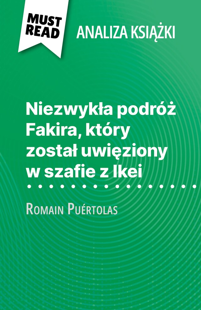 Book cover for Niezwykła podróż Fakira, który został uwięziony w szafie z Ikei książka Romain Puértolas (Analiza książki)