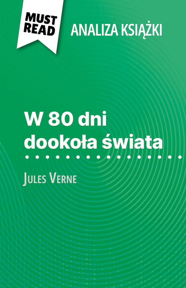 Kirjankansi teokselle W 80 dni dookoła świata książka Jules Verne (Analiza książki)