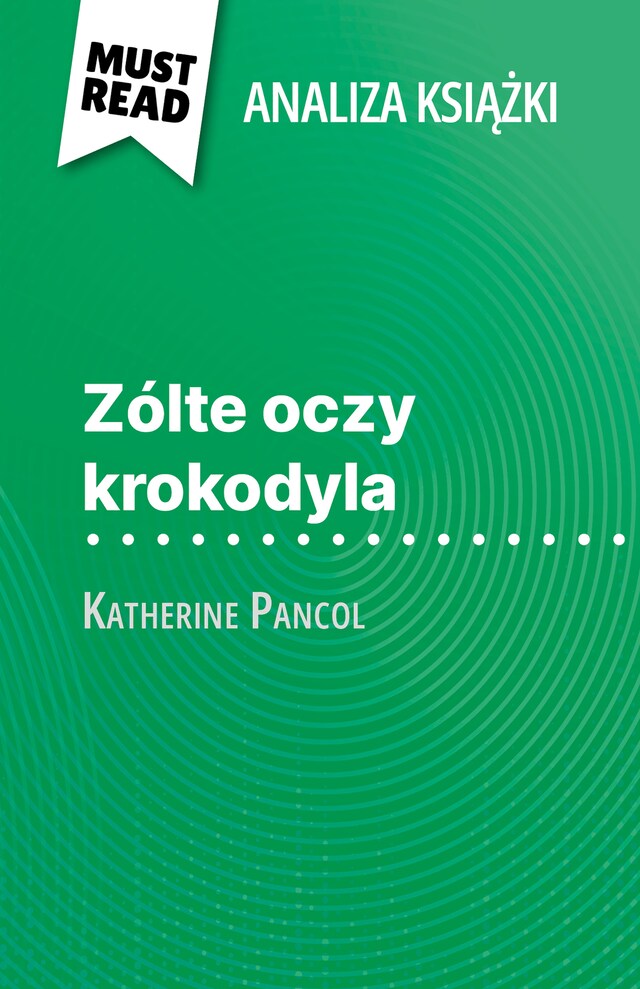 Boekomslag van Zólte oczy krokodyla książka Katherine Pancol (Analiza książki)