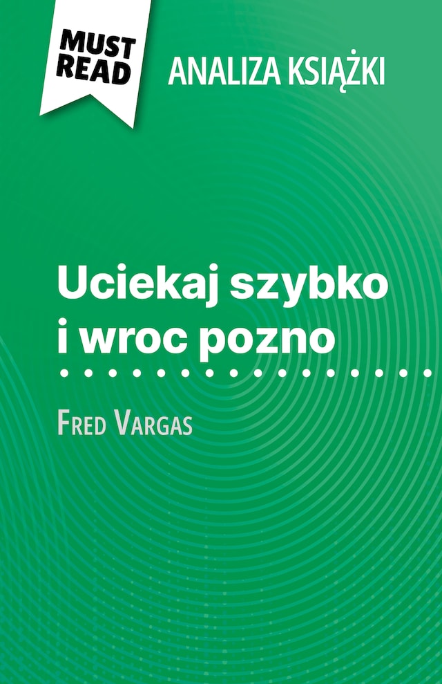 Buchcover für Uciekaj szybko i wroc pozno książka Fred Vargas (Analiza książki)