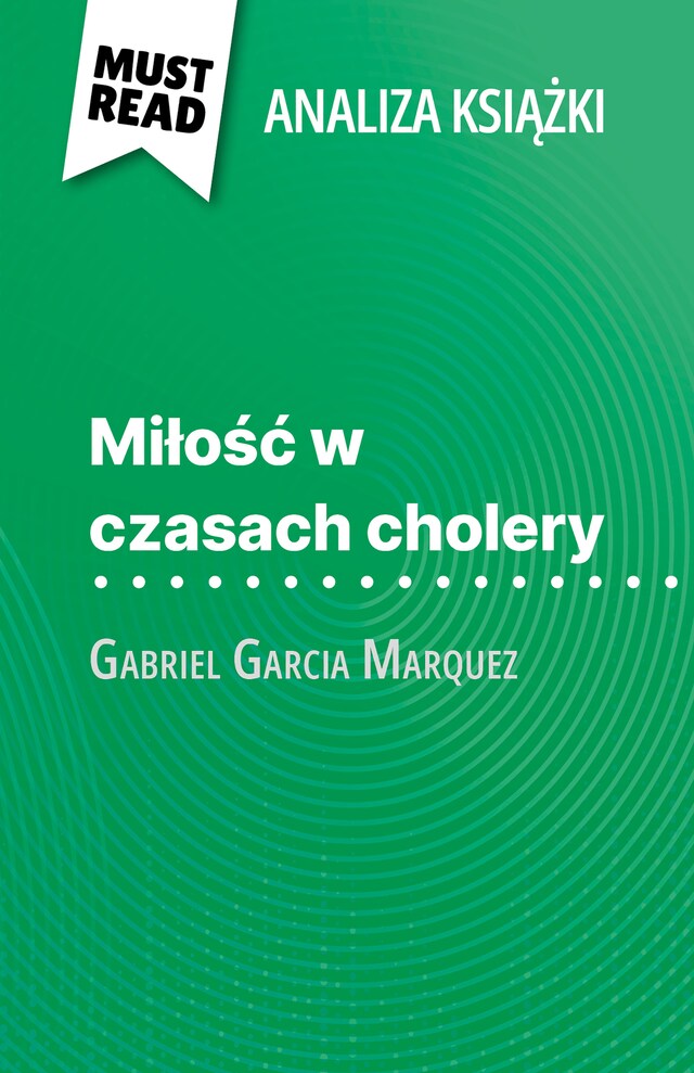 Kirjankansi teokselle Miłość w czasach cholery książka Gabriel Garcia Marquez (Analiza książki)