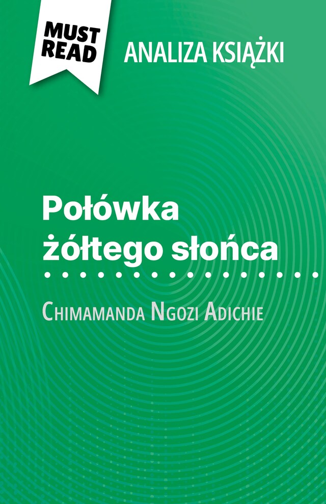 Bokomslag för Połówka żółtego słońca książka Chimamanda Ngozi Adichie (Analiza książki)