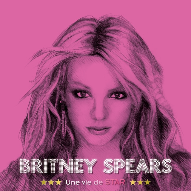 Kirjankansi teokselle Britney Spears, une vie de star