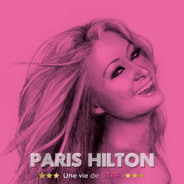 Kirjankansi teokselle Paris Hilton, une vie de star