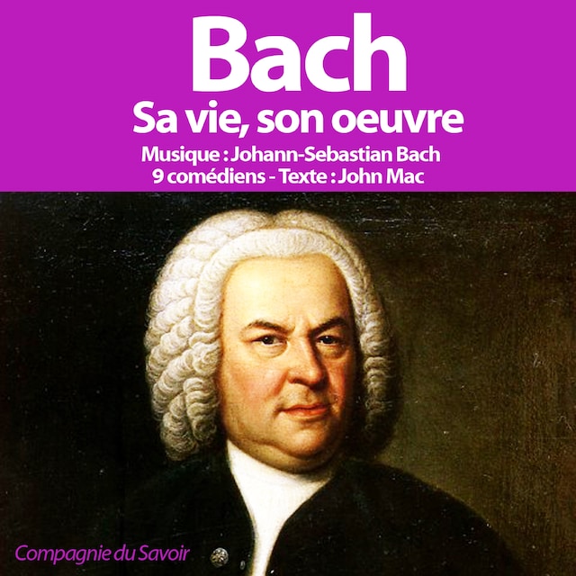 Book cover for Bach, sa vie son oeuvre