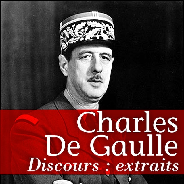 Kirjankansi teokselle Les Plus Grands Discours de De Gaulle