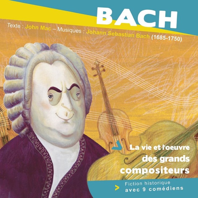 Copertina del libro per Bach, la vie et l'oeuvre des grands compositeurs