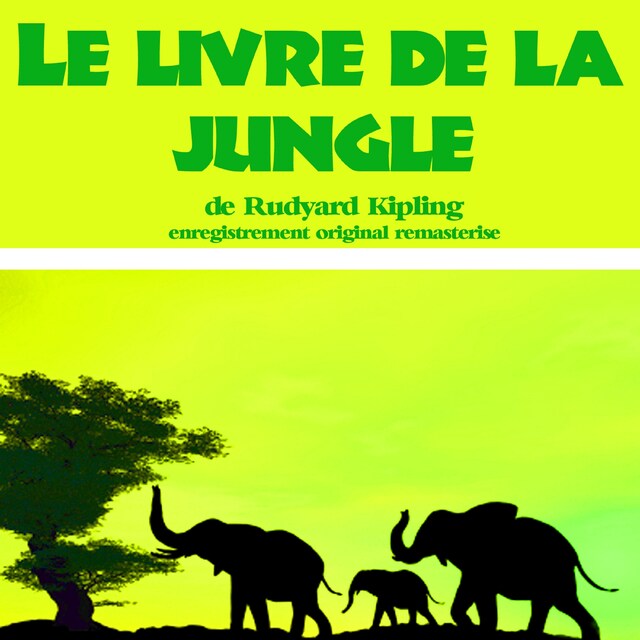 Boekomslag van Le Livre de la jungle