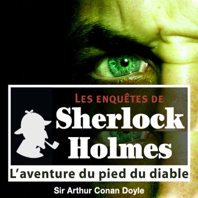 Couverture de livre pour L'Aventure du pied du diable, une enquête de Sherlock Holmes
