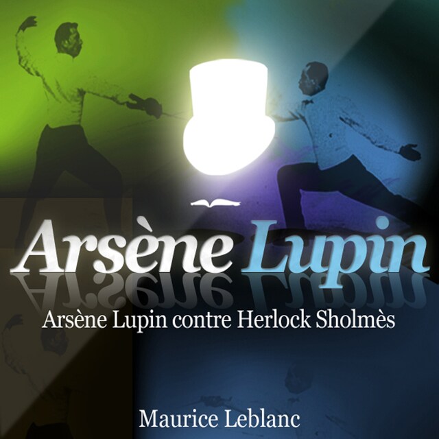 Couverture de livre pour Arsène Lupin contre Herlock Sholmès ; les aventures d'Arsène Lupin