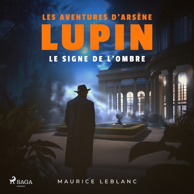 Couverture de livre pour Le Signe de l'ombre – Les aventures d'Arsène Lupin, gentleman cambrioleur