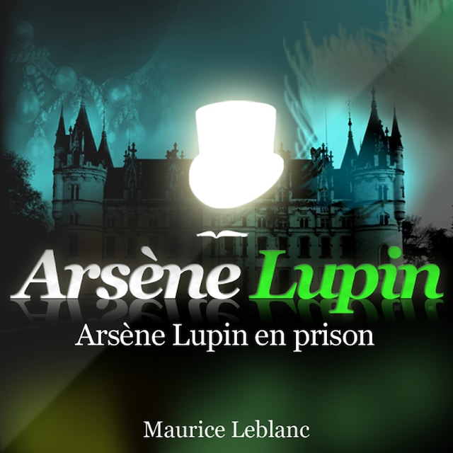 Kirjankansi teokselle Arsène Lupin en prison ; les aventures d'Arsène Lupin