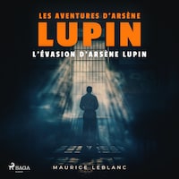 L'Évasion d'Arsène Lupin – Les aventures d'Arsène Lupin