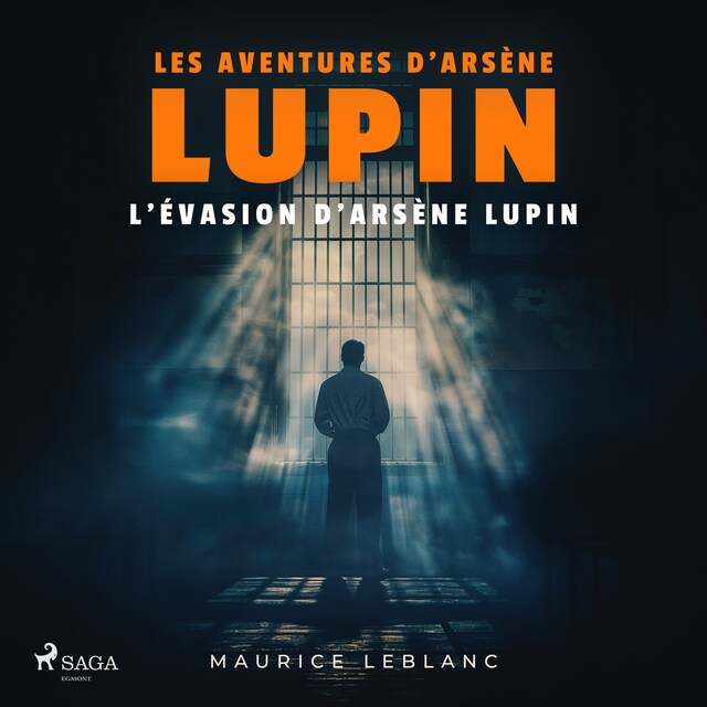 Book cover for L'Évasion d'Arsène Lupin – Les aventures d'Arsène Lupin