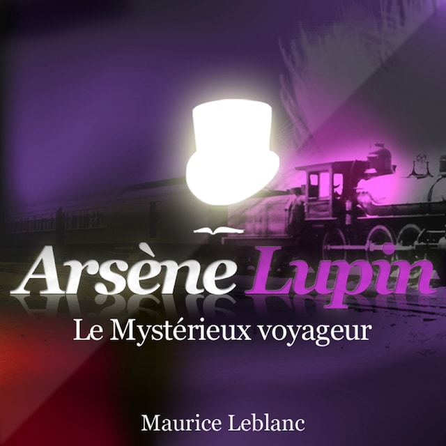 Book cover for Le Mystérieux voyageur ; les aventures d'Arsène Lupin