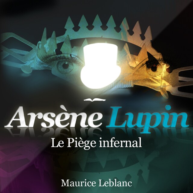 Book cover for Le Piège infernal ; les aventures d'Arsène Lupin