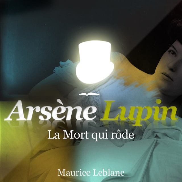 Kirjankansi teokselle La Mort qui rôde ; les aventures d'Arsène Lupin