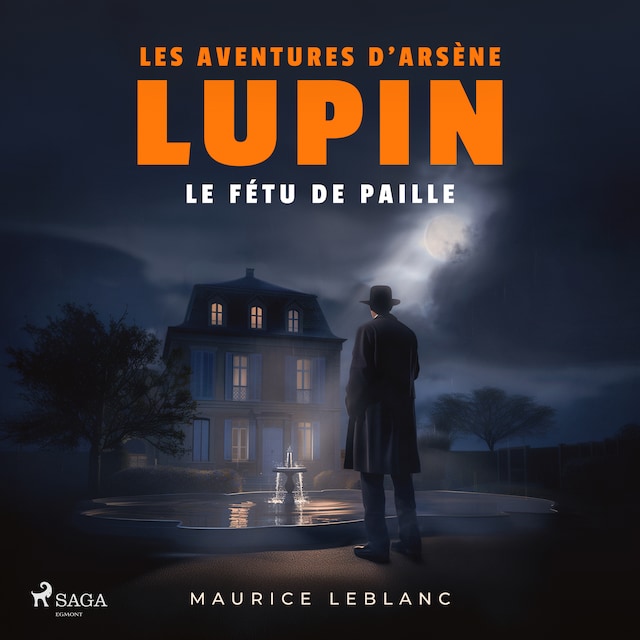 Book cover for Le Fétu de paille – Les aventures d'Arsène Lupin, gentleman cambrioleur