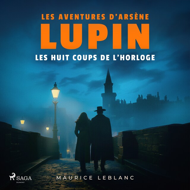 Kirjankansi teokselle Les Huit Coups de l'horloge – Les aventures d'Arsène Lupin