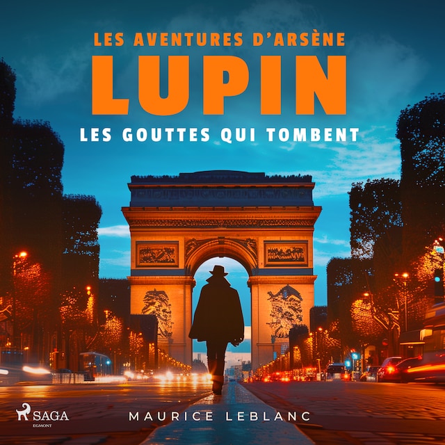 Book cover for Les Gouttes qui tombent – Les aventures d'Arsène Lupin