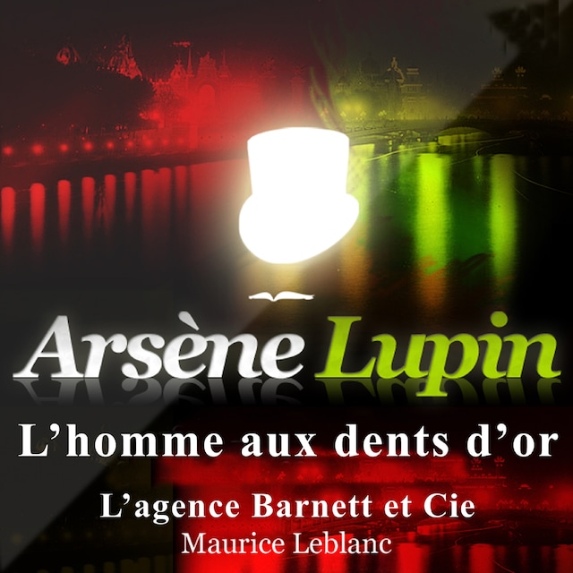 Couverture de livre pour L'Homme aux dents d'or ; les aventures d'Arsène Lupin