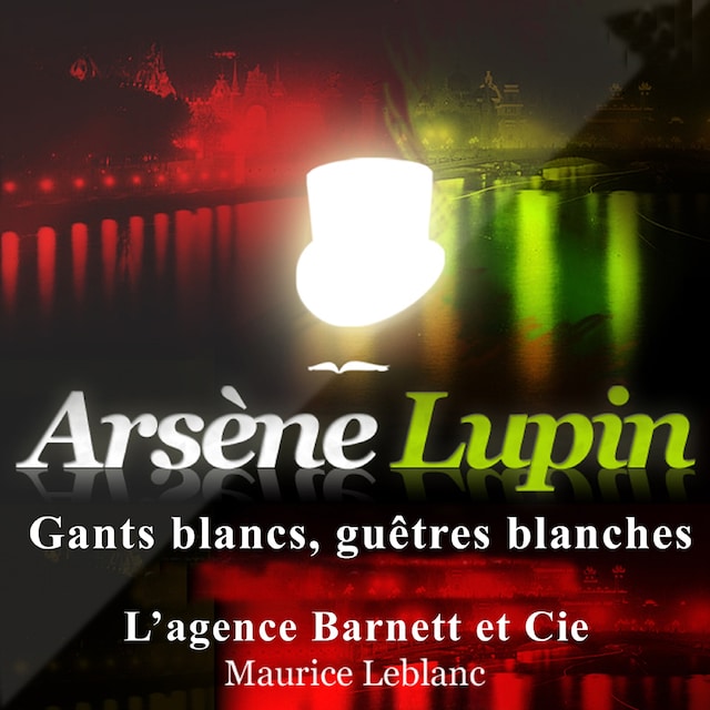 Book cover for Gants blancs, guêtres blanches ; les aventures d'Arsène Lupin