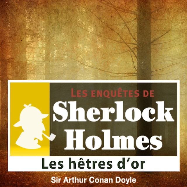 Couverture de livre pour Les Hêtres d'or, une enquête de Sherlock Holmes