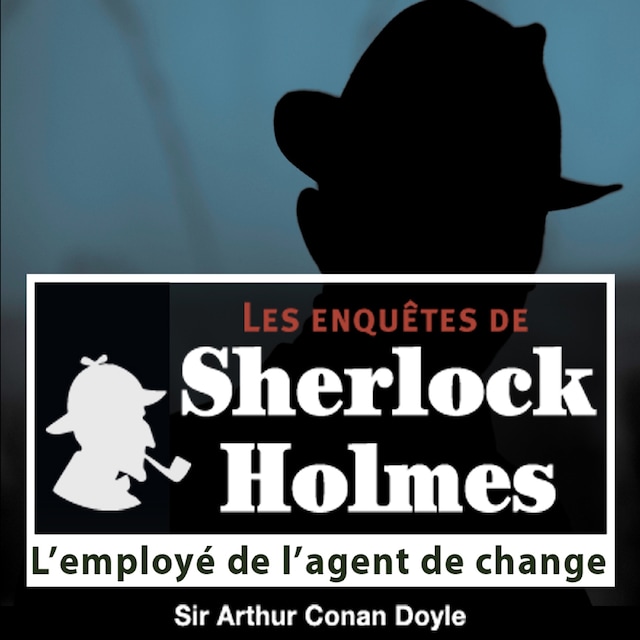 Couverture de livre pour L'Employé de l'agent de change, une enquête de Sherlock Holmes