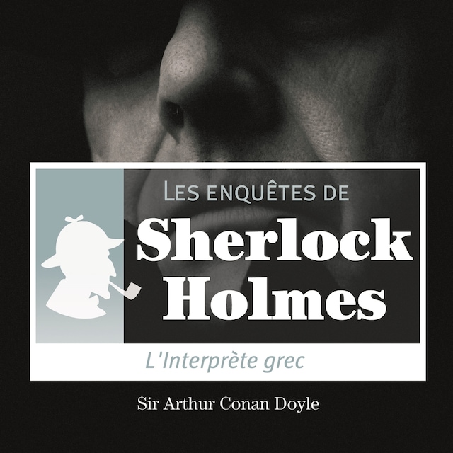 Couverture de livre pour L'Interprète grec, une enquête de Sherlock Holmes