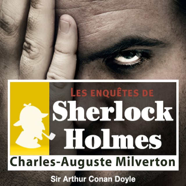 Book cover for Charles Auguste Milverton, une enquête de Sherlock Holmes