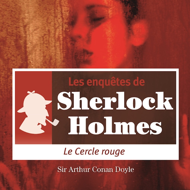 Couverture de livre pour Le Cercle rouge, une enquête de Sherlock Holmes