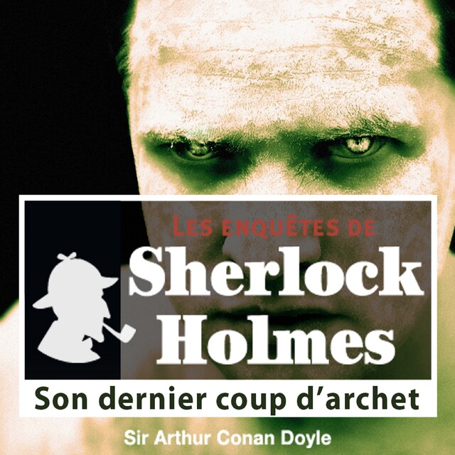 Boekomslag van Son dernier coup d'archet, une enquête de Sherlock Holmes