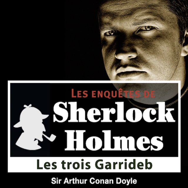 Couverture de livre pour Les 3 Garrideb, une enquête de Sherlock Holmes