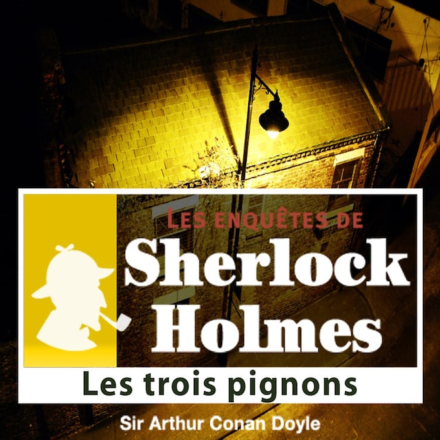 Boekomslag van Les 3 Pignons, une enquête de Sherlock Holmes