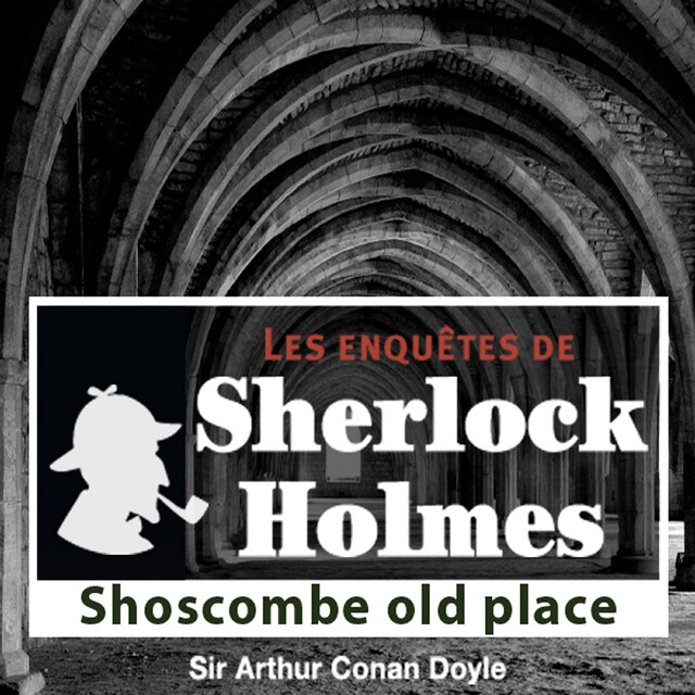 Couverture de livre pour Shoscombes Old Place, une enquête de Sherlock Holmes
