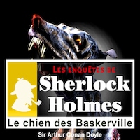 Le Chien des Baskerville, une enquête de Sherlock Holmes