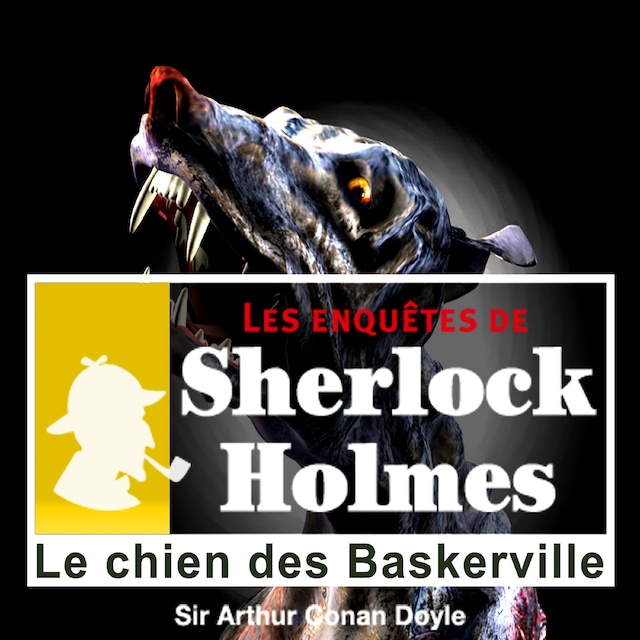 Okładka książki dla Le Chien des Baskerville, une enquête de Sherlock Holmes