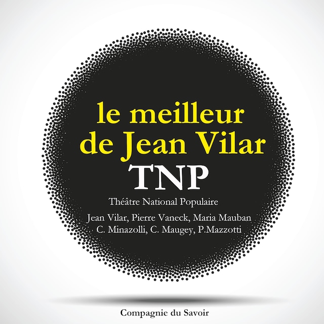 Kirjankansi teokselle Le Meilleur de Jean Vilar au TNP, Theatre National Populaire