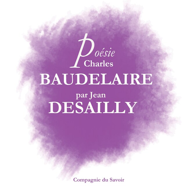 Portada de libro para Poésie : Baudelaire par Jean Desailly