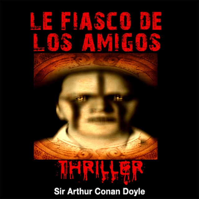 Book cover for Le Fiasco de Los Amigos