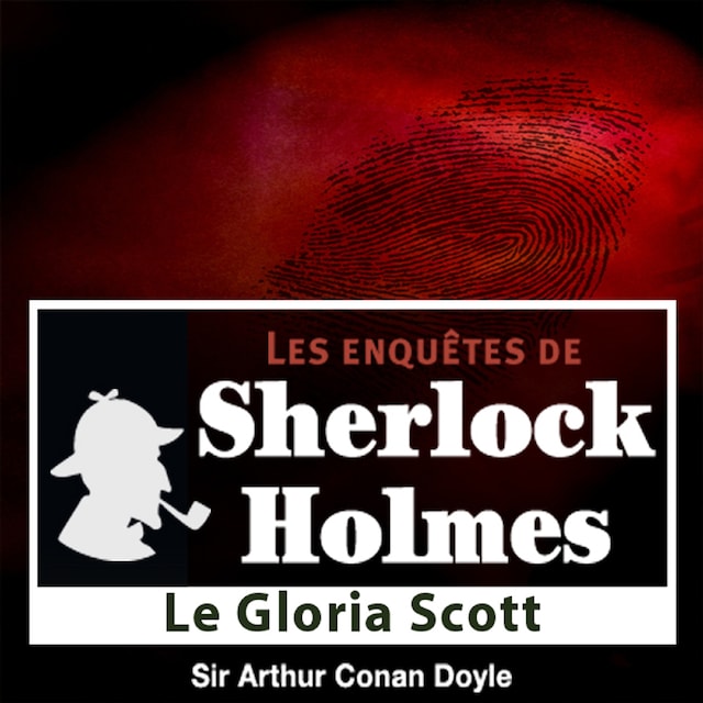 Kirjankansi teokselle Le Gloria Scott, une enquête de Sherlock Holmes