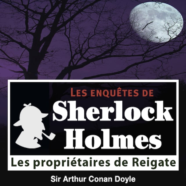 Boekomslag van Les Propriétaires de Reigate, une enquête de Sherlock Holmes