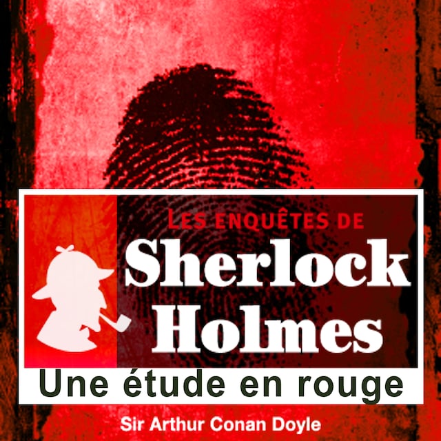 Bokomslag för Une étude en rouge, les enquêtes de Sherlock Holmes