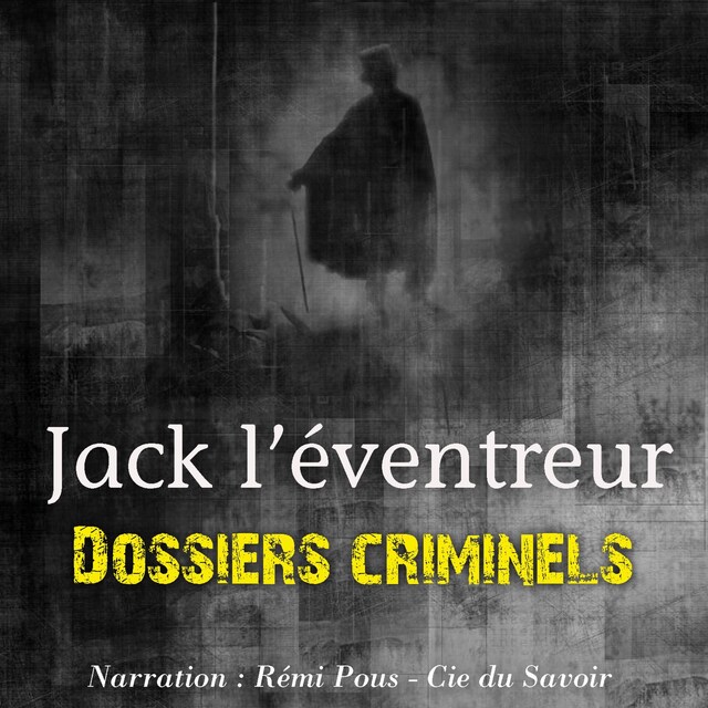 Portada de libro para Dossiers Criminels : Jack L'Eventreur